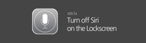 How-to-Turn-off-Siri-on-the-Lockscreen-in-iOS-7.x-on-iPhone-and-iPad