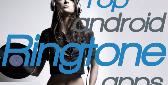 Top-10-Android-Ringtone-Apps-Android-Headlines